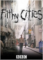 Грязные города — Filthy Cities (2011)