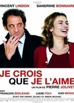 А вдруг это любовь? — Je crois que je l&#039;aime (2007)