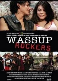 Ну че, рокеры?! — Wassup Rockers (2005)