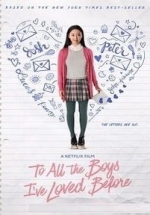 Всем парням, которых я любила раньше — To All the Boys I&#039;ve Loved Before (2018)