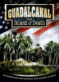 Гуадалканал: Остров смерти — Guadalcanal: The Island of Death (1999)